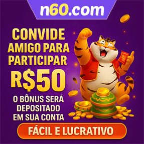 n60.com Indique amigos para receber um bônus